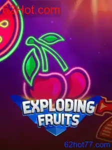 ExplodingFruits: Keseruan Permainan di Platform 62Hot.com